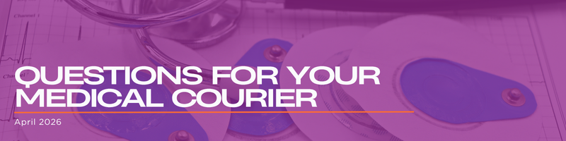 Blog banner reading: Questions for your medical courier